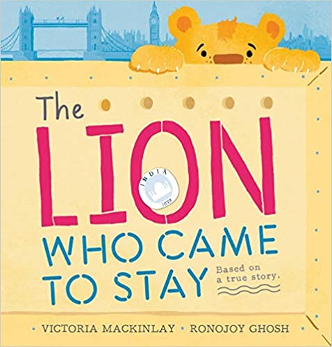 The Lion who came to Stay - Victoria Mackinlay