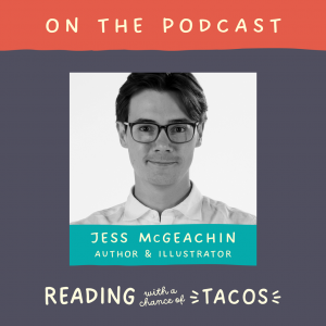 Why do you write kids books, withJess McGeachin
