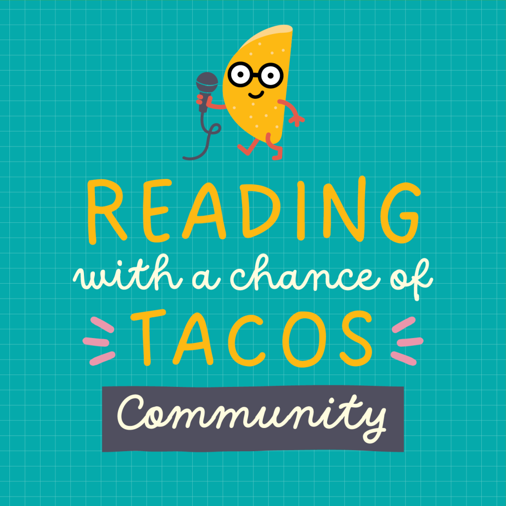 Reading with a chance of Tacos Community