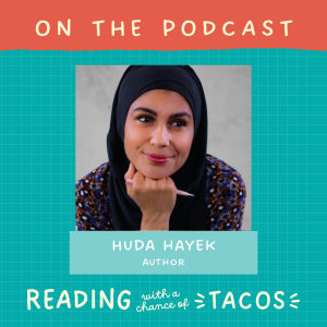 Huda was here Tacos Podcast