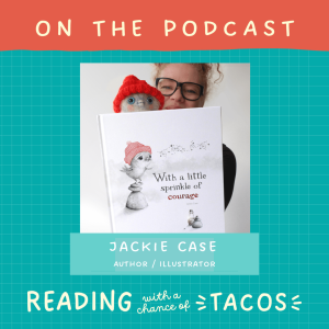 With a Little Sprinkle of Courage with Jackie Case